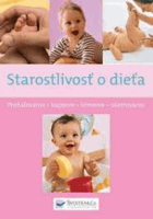 Starostlivosť o dieťa. Prebaľovanie, kúpanie, kŕmenie ...