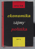 Ekonomika, zájmy, politika - jejich vzájemné vztahy do socialismu