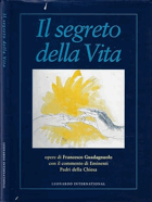 Il segreto della Vita - Opere di Francesco Guadagnuolo con il commento di Eminenti Padri della ...