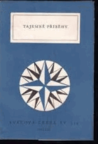 Tajemné příběhy v české krásné próze 19. století, Jirásek, Alois , Neruda, Jan , Baar, ...