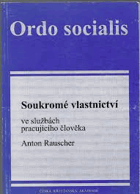 Soukromé vlastnictví ve službách pracujícího člověka