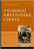 Východní křesťanské církve(ortodoxní a katolické) V TEXTU ZATRHÁVÁNO FIXOU!