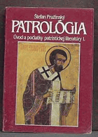 Patrológia 1. Úvod a počiatky patristickej literatúry