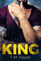 KING (Brantley King. Zuřivý, vášnivý a odhodlaný. Vyrůstal v nelítostném světě a vždy ...