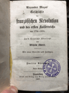 Alexander Mazas' Geschichte der französischen Revolution und des ersten Kaiserreichs von 1774-1814 ...