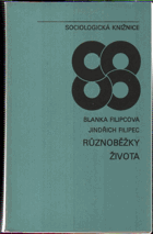 Různoběžky života Zápas o socialistický životní způsob.