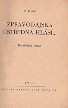 Zpravodajská ústředna hlásí. Detektivní román