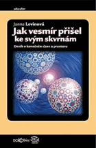 Jak vesmír přišel ke svým skvrnám Deník o konečném čase a prostoru