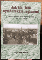 Jak šla léta nymburským regionem, aneb, O čem psal dobový tisk 1919-1945