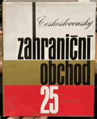 Československý zahraniční obchod - 25 let od znárodnění