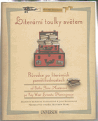 Literární toulky světem - průvodce po literárních pamětihodnostech od Bathu Jane Austenové ...