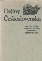 Dejiny Československa - učebné texty pre 3. a 4. ročník gymnázia a pre 2. ročník strednej ...