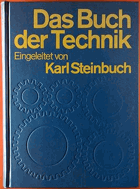 Das Buch der Technik - Eingeleitet von Karl Steinbuch