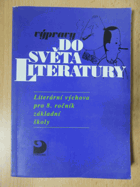 Výpravy do světa literatury (20. století) - literární výchova pro 8., popřípadě 9. ...