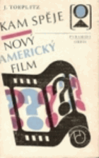 Kam spěje nový americký film