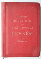 2SVAZKY Řivnáčův průvodce po království českém-část 1+2(Popisná+Mapy a plány)