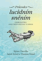 Průvodce lucidním sněním Oneironautika, aneb umění cestovat ve snech