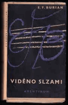 Viděno slzami OBÁLKA VEVÁZÁNA! Výbor z veršů z let 1925-1947