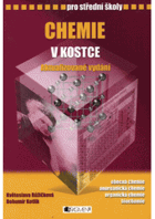 Chemie v kostce ČISTÁ Pro střední školy