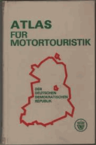 Atlas für Motortouristik der Deutschen Demokratischen Republik. 1:200 000