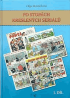 Po stopách kreslených seriálů 1 - dějiny komiksu - Rychlé šípy - Mateřídouška - Juník - ...