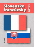 Slovensko-francúzsky slovník. Francais-slovaq