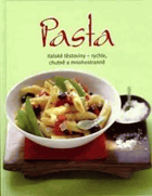 PASTA talianske cestoviny - rýchle, chutné a mnohostranné