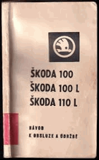 Návod k obsluze a údržbě osobních vozů Škoda 100,100 L,110 L