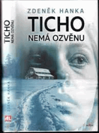 Ticho nemá ozvěnu