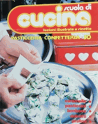 Scuola di cucina - lezioni illustrate e ricette - pasticceria, confetteria