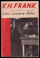 K.H.FRANK vrah českého národa před soudem lidu