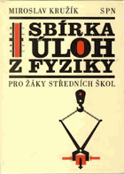 Sbírka úloh z fyziky - pro žáky středních škol