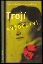 Trojí svědectví