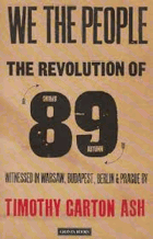 We the people - the revolution of '89 witnessed in Warsaw, Budapest, Berlin & Prague