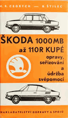 Škoda 1000 MB až 110 R - kupé. Opravy, seřizování a údržba svépomocí