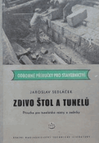 Zdivo štol a tunelů - pomocná kniha pro 3. a 4. roč. prům. školy stavební, obor stavba ...