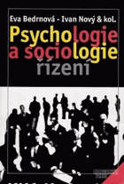 Psychologie a sociologie řízení - vysokoškolská učebnice pro studenty Vysoké školy ...