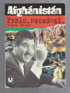Afghánistán - peklo paradoxů