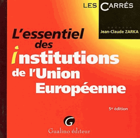 L'essentiel des institutions de l'Union Européenne, 5e édition