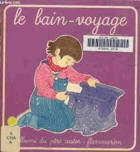 Le bain-voyage. Albums du Père Castor