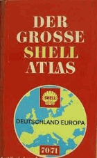 DER GROSSE SHELL ATLAS DEUTSCHLAND UND EUROPA  71/72