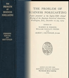 The Problem of Business Forecasting; Papers Presented At the Eighty-Fifth Annual Meeting of the ...