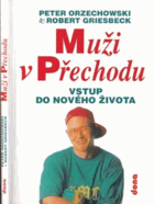 Muži v přechodu - vstup do nového života