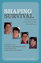 Shaping Survival - Essays by Four American Indian Tribal Women