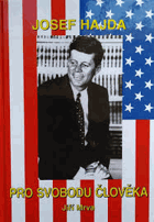 Pro svobodu člověka John Fitzgerald Kennedy