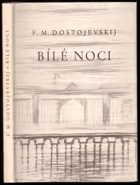 BÍLÉ NOCI Sentimentální román. Ze vzpomínek snílka