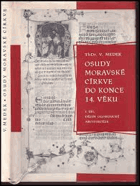 Dějiny olomoucké arcidiecéze. Díl 1, Osudy moravské církve do konce 14. věku