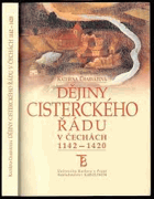 Dějiny cisterckého řádu v Čechách 1142-1420 II Kláštery založené ve 13. a 14. století