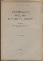 Iluminované rukopisy královny Rejčky - příspěvek k dějinám české knižní malby ve ...