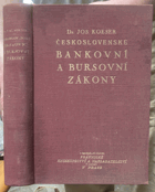 Československé bankovní a bursovní zákony - s prováděcími nařízeními, ustanoveními ...